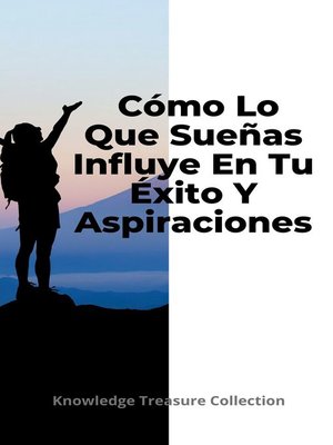 cover image of Cómo Lo Que Sueñas Influye En Tu Éxito Y Aspiraciones